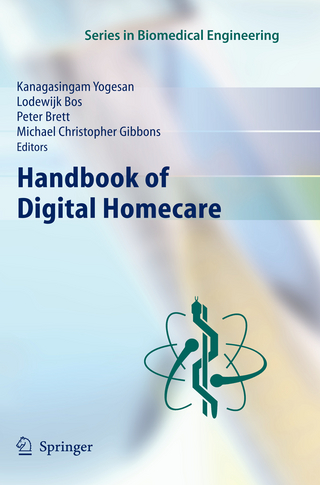 Handbook of Digital Homecare - Kanagasingam Yogesan; Peter Brett; Michael Christopher Gibbons
