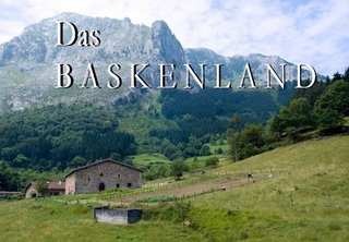 Das Baskenland - Ein Bildband - Thomas Rackner