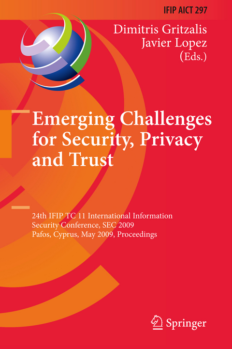 Emerging Challenges for Security, Privacy and Trust - Dimitris Gritzalis, Javier Lopez