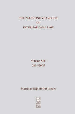 The Palestine Yearbook of International Law, Volume 13 (2004-2005) - Camille Mansour