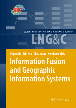 Information Fusion and Geographic Information Systems - Vasily V. Popovich; Manfred Schrenk; Christophe Claramunt; Kyrill V. Korolenko