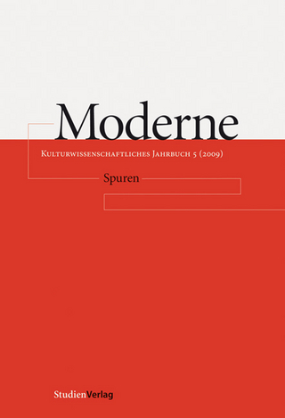Moderne. Kulturwissenschaftliches Jahrbuch 5 (2009) - Helga Mitterbauer; Katharina Scherke; Sabine Müller