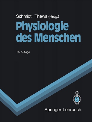 Physiologie des Menschen - R.F. Schmidt; G. Thews