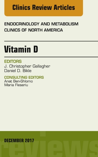 Vitamin D, An Issue of Endocrinology and Metabolism Clinics of North America, E-Book - Daniel Bikle; J. Chris Gallagher