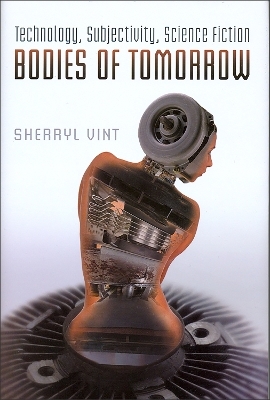 Bodies of Tomorrow - Sherryl Vint