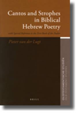 Cantos and Strophes in Biblical Hebrew Poetry - P. van der Lugt
