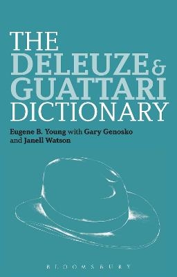 The Deleuze and Guattari Dictionary - Eugene B. Young