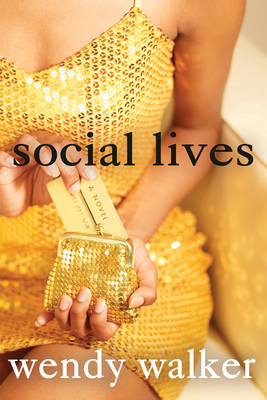 Social Lives - Wendy Walker