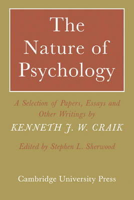 The Nature of Psychology - Kenneth J. W. Craik