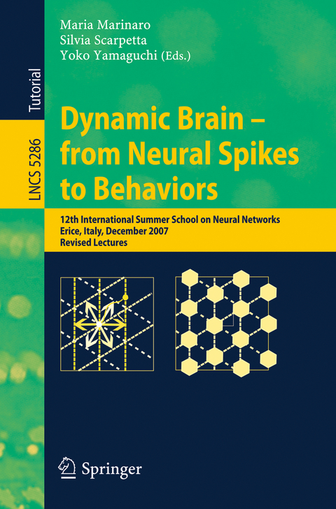 Dynamic Brain - from Neural Spikes to Behaviors - 