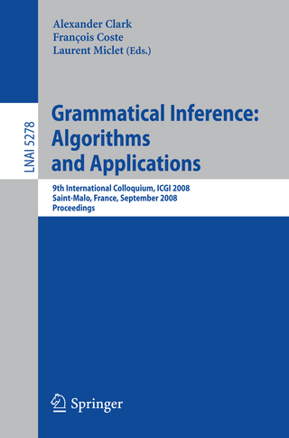 Grammatical Inference: Algorithms and Applications - Alexander Clark; François Coste; Laurent Miclet