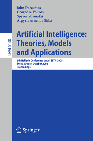 Artificial Intelligence: Theories, Models and Applications - John Darzentas; George Vouros; Spyros Vosinakis; Argyris Arnellos