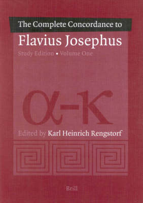 A Complete Concordance to Flavius Josephus. Unabridged Study Edition (2 vols.) - Karl Heinrich Rengstorf