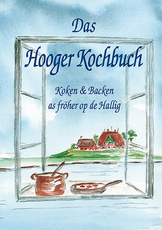 Das Hooger Kochbuch - Christa Boyens; Silke Claußen; Dirk DellMissier; Christa Ketelsen; Swantje Paprotta; Annemarie Pezzi; Gertrude von Holdt Schermuly