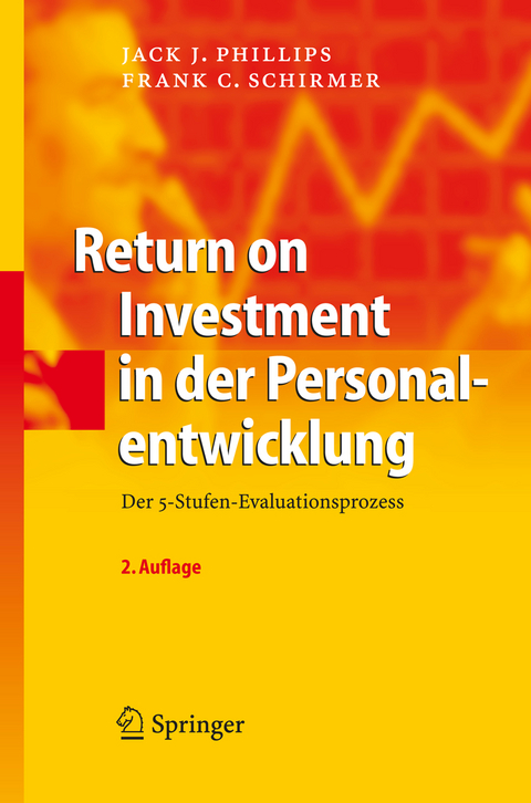 Return on Investment in der Personalentwicklung - Jack J. Phillips, Frank C. Schirmer