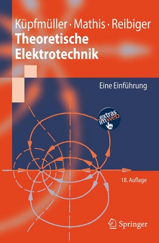 Theoretische Elektrotechnik - Karl Küpfmüller; Wolfgang Mathis; Albrecht Reibiger