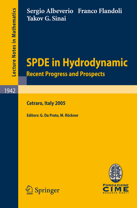 SPDE in Hydrodynamics: Recent Progress and Prospects - Sergio Albeverio, Franco Flandoli, Yakov G. Sinai