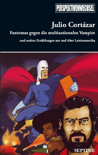Fantomas gegen die multinationalen Vampire - Julio Cortazár; Ralph Doege