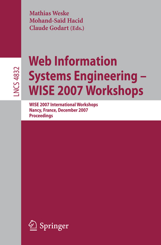 Web Information Systems Engineering ? WISE 2007 Workshops - Mathias Weske; Mohand-Said Hacid; Claude Godart