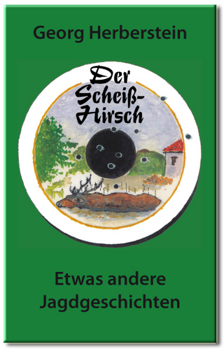 Der Scheiss-Hirsch - Georg Herberstein