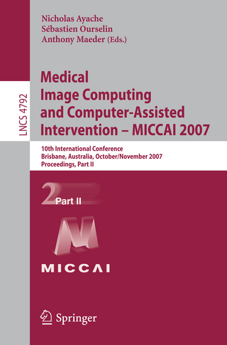 Medical Image Computing and Computer-Assisted Intervention ? MICCAI 2007 - Nicholas Ayache; Sebastien Ourselin; Anthony Maeder