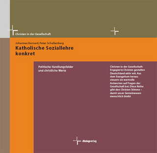 Katholische Soziallehre konkret - Johannes Bernard; Peter Schallenberg