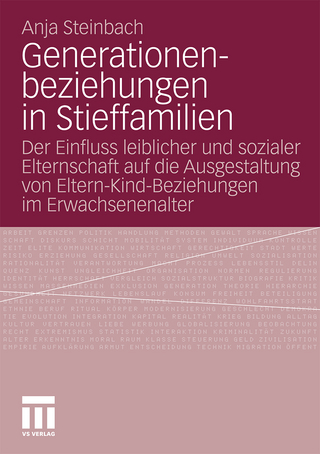 Generationenbeziehungen in Stieffamilien - Anja Steinbach
