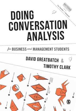 Using Conversation Analysis for Business and Management Students - David Greatbatch; Timothy Clark
