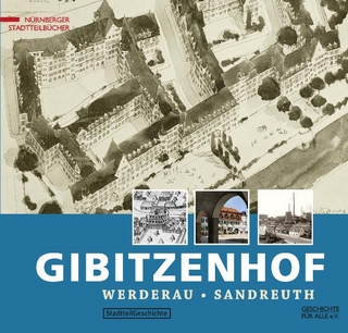 Nürnberg-Gibitzenhof. Mit Werderau und Sandreuth - Bernd Windsheimer