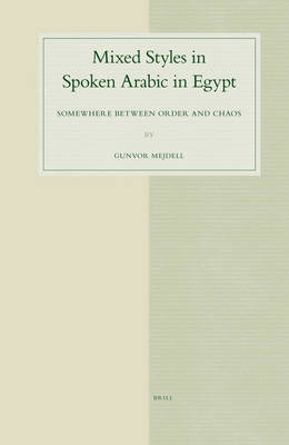 Mixed Styles in Spoken Arabic in Egypt - Gunvor Mejdell