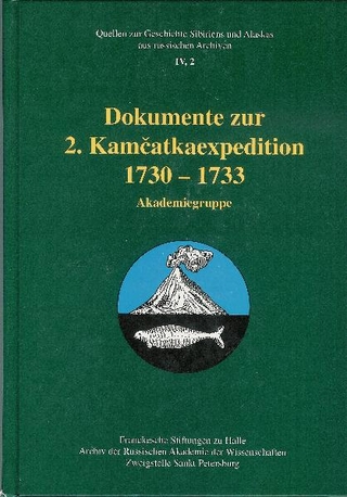 Dokumente zur 2. Kam?atkaexpedition 1730-1733. Akademiegruppe