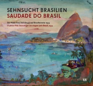 Sehnsucht Brasilien / Saudade do Brasil - Markus Baumgart; Frederica Steisslinger