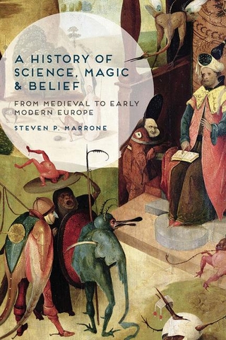 History of Science, Magic and Belief - Marrone Steven P. Marrone
