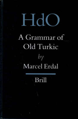 A Grammar of Old Turkic - Marcel Erdal