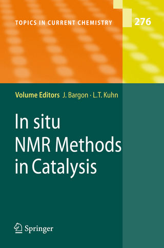 In situ NMR Methods in Catalysis - Joachim Bargon; Lars T. Kuhn