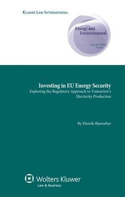 Investing in EU Energy Security - Henrik Bjørnebye