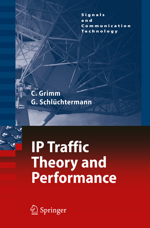 IP-Traffic Theory and Performance - Christian Grimm, Georg Schlüchtermann