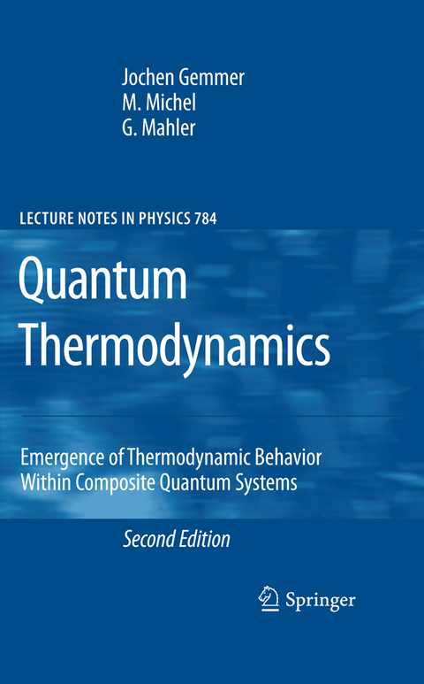 Quantum Thermodynamics - Jochen Gemmer, M. Michel, Günter Mahler