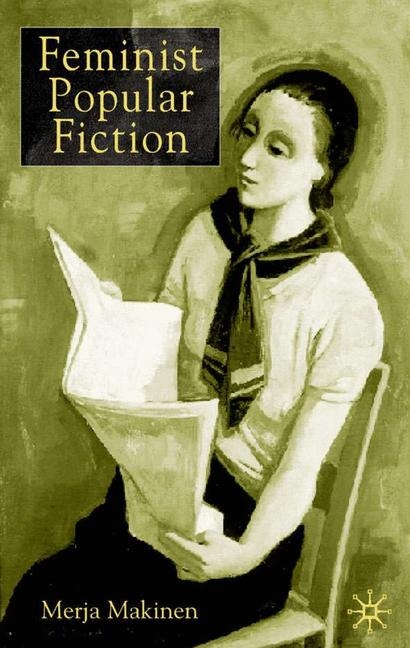 Feminist Popular Fiction -  M. Makinen