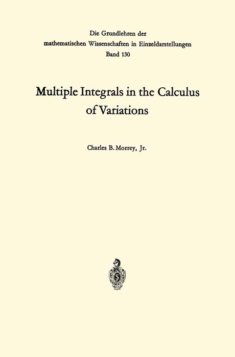 Multiple Integrals in the Calculus of Variations - Charles Bradfield Morrey Jr.