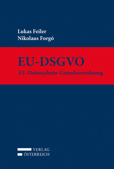 EU-DSGVO - Lukas Feiler, Nikolaus Forgó