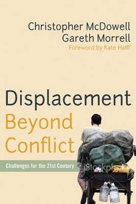 Displacement Beyond Conflict - Christopher McDowell; Gareth Morrell