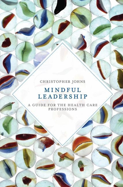 Mindful Leadership -  Johns Christopher Johns