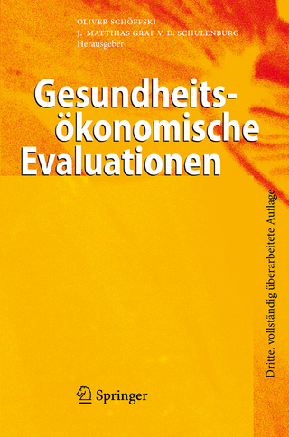 Gesundheitsökonomische Evaluationen - Oliver Schöffski; Johann-Matthias Graf von der Schulenburg
