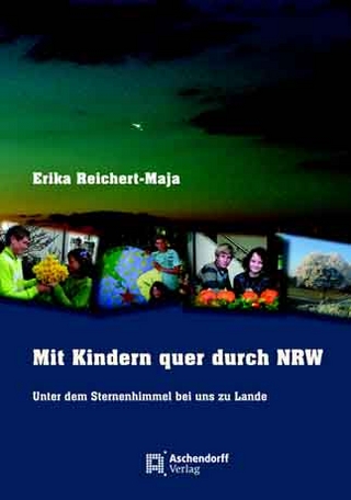 Mit Kindern quer durch NRW - Erika Reichert-Maja
