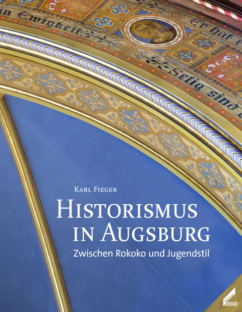 Historismus in Augsburg - Karl Fieger