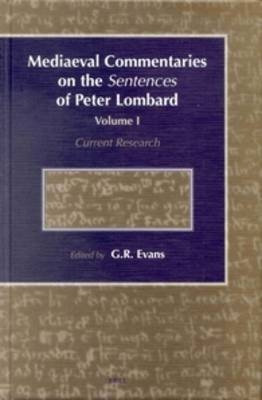 Mediaeval Commentaries on the Sentences of Peter Lombard - Evans