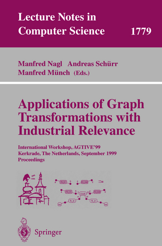 Applications of Graph Transformations with Industrial Relevance - Manfred Nagl; Andreas Schürr; Manfred Münch