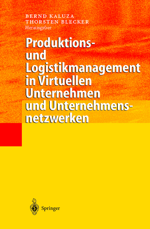 Produktions- und Logistikmanagement in Virtuellen Unternehmen und Unternehmensnetzwerken - 