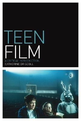 Teen Film - Catherine Driscoll